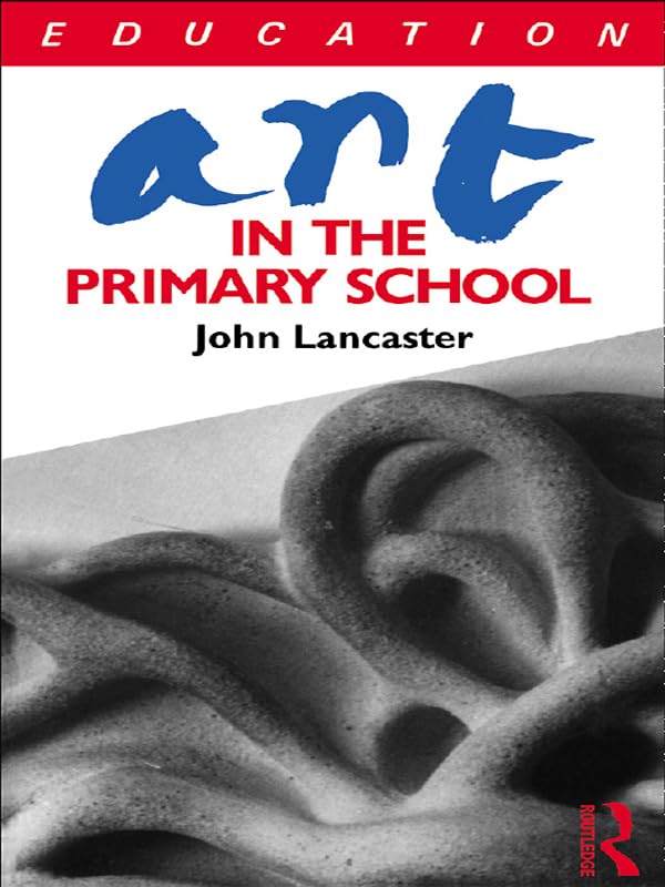 Art in the Primary School (Subjects in the Primary School)