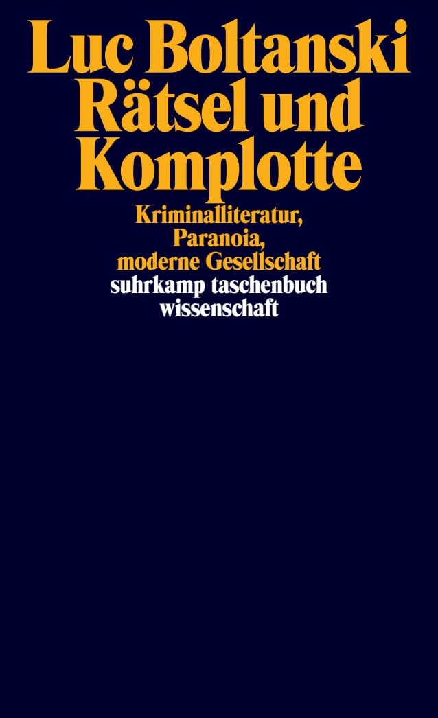 Rätsel und Komplotte: Kriminalliteratur, Paranoia, moderne Gesellschaft (suhrkamp taschenbuch wissenschaft)