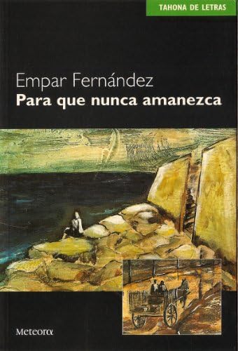 Para Que Nunca Amanezca: 6 (Tahona de letras)