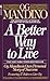 A Better Way to Live: Og Mandino's Own Personal Story of Success Featuring 17 Rules to Live By