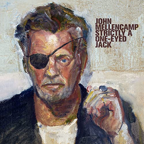 Album Art for Strictly A One-Eyed Jack by John Mellencamp