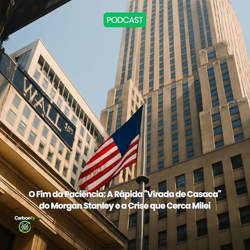 Page de couverture de A Rápida "Virada de Casaca" do Morgan Stanley e a Crise que Cerca Milei