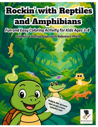 Rockin' with Reptiles and Amphibians: Fun and Easy Coloring Activity For Kids Ages 3-8: Miss Brushcious Premium Coloring Books: Fun Activity with 40+ ... Tracing and coloring with reference photo