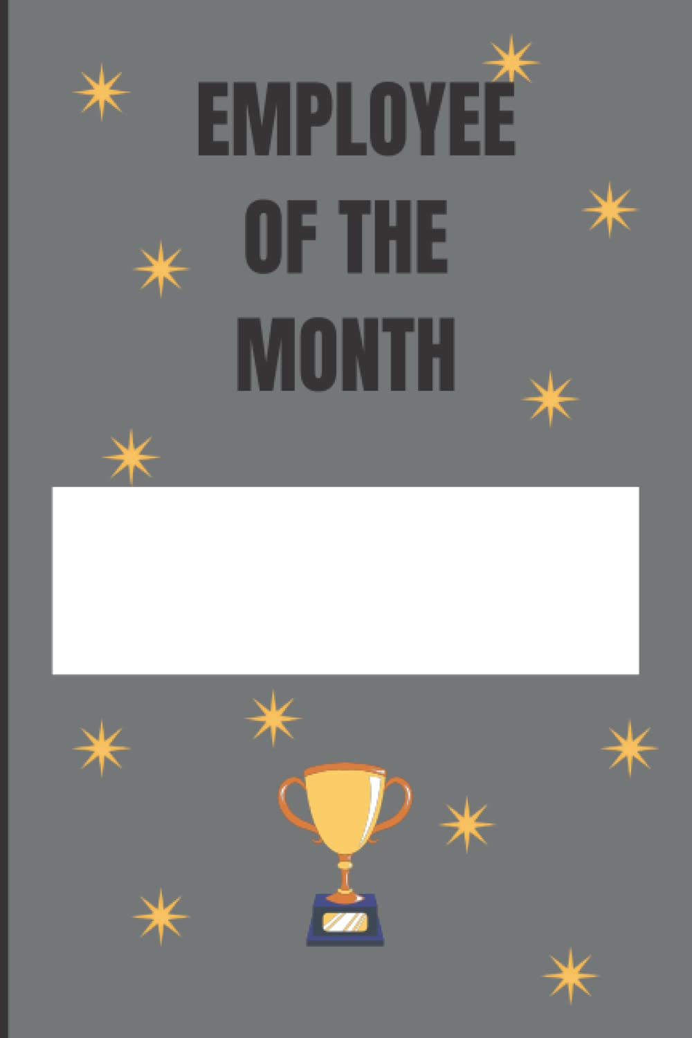 EMPLOYEE OF THE MONTH: Novelty gift for the Employee of the month, blank space to write their name;120 page notebook.