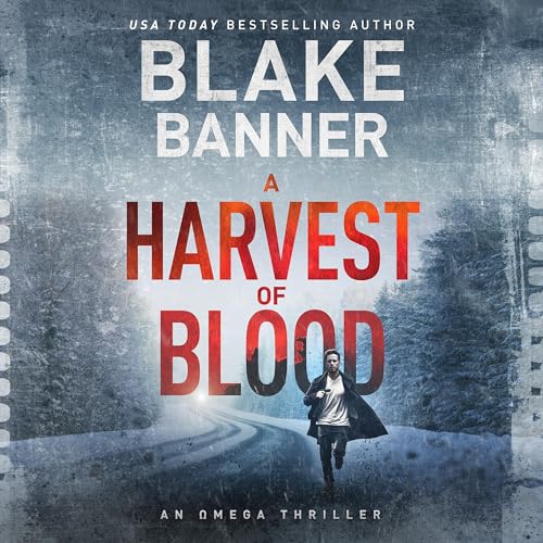 A Harvest of Blood by Blake Banner episode artwork