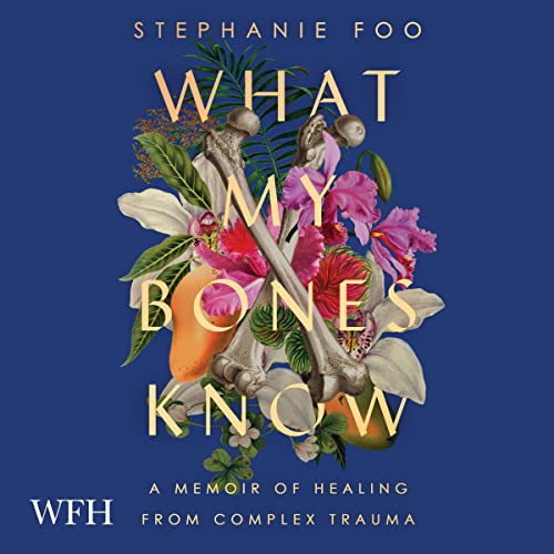 What My Bones Know by Stephanie Foo episode artwork