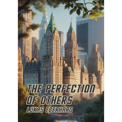 The Perfection of Others Audiolibro Por Lukas Eberhard arte de portada