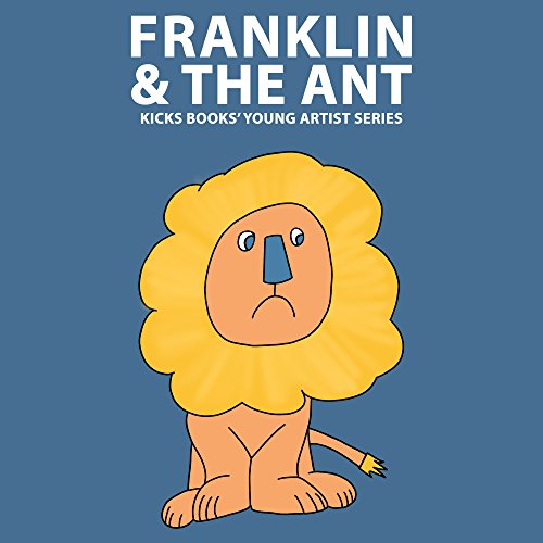Franklin & the Ant A Young Artist Book PopUp Text Edition (Young