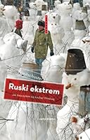 Ruski ekstrem. Jak nauczylem sie kochac Moskwe (polish) 8361444912 Book Cover
