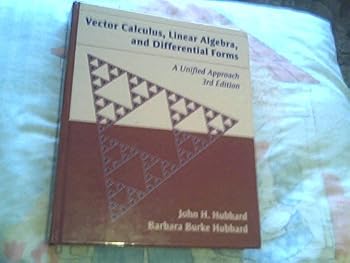 Hardcover Vector Calculus, Linear Algebra, and Differential Forms: A Unified Approach Book