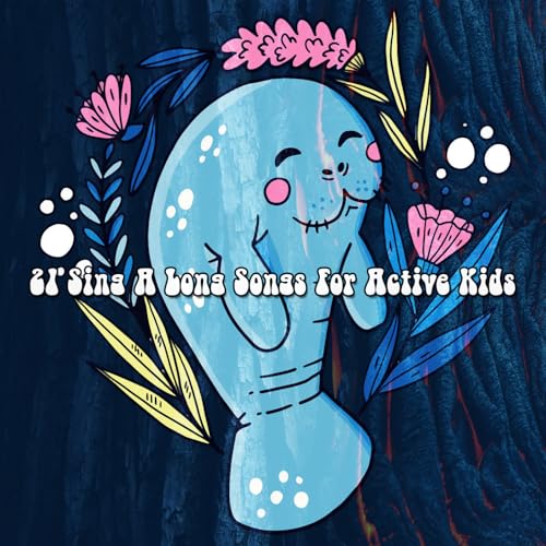 Amazon.co.jp 21 Sing A Long Songs For Active Kids The Modern Nursery Rhyme Singers Digital Music