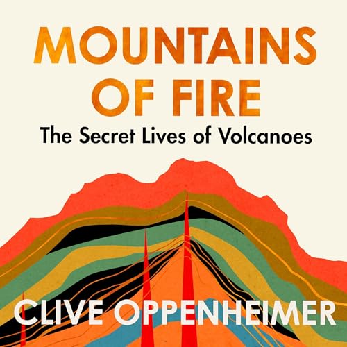 Mountains of Fire by Clive Oppenheimer episode artwork