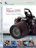 Nikon Training and Tutorial Videos: Introduction to the Nikon D90, Volume 2