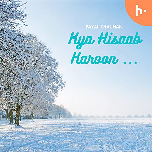 Kya Hisaab Karoon Podcast Por Payal Chauhan arte de portada