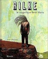 Rilke: le magnifique René Maria (Album tatou) 2841863751 Book Cover