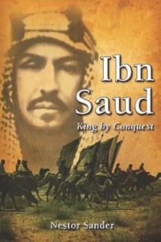 Paperback Ibn Saud: King By Conquest Book