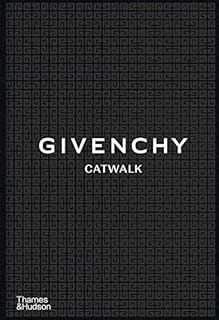 Catwalk: Givenchy: The Complete Collections