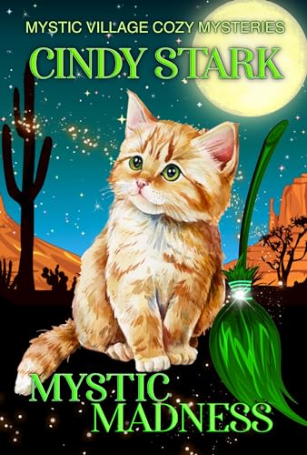 Mystic Madness: A Paranormal Cozy Mystery (Mystic Village Paranormal Cozy Mysteries Book 2)