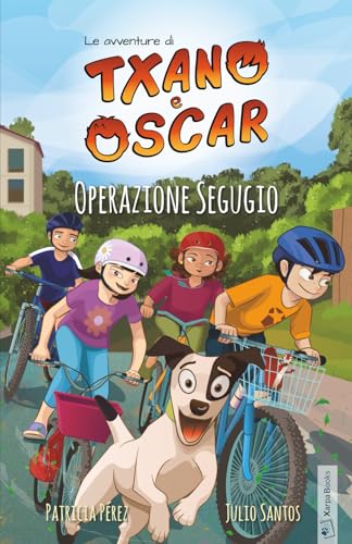 Txano e Óscar 2 - Operazione Segugio: Libri illustrati di mistero e avventura per bambini (7-12 anni)