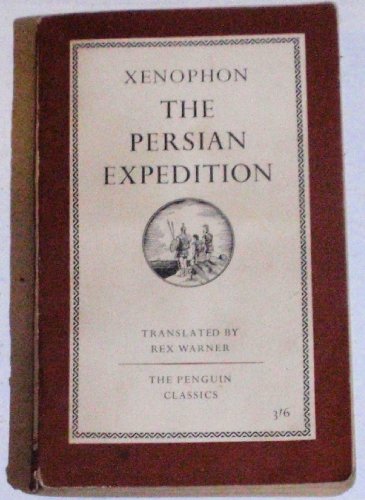 The Persian expedition ; translated by Rex Warner