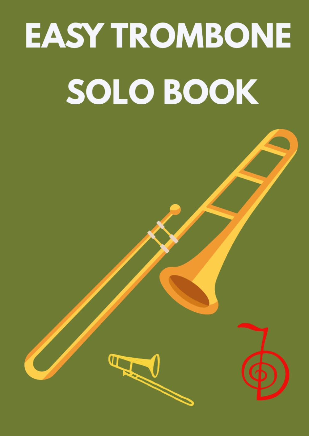 easy trombone solo book: Selection of famous trombone sheet music popular songs arranged for beginners players