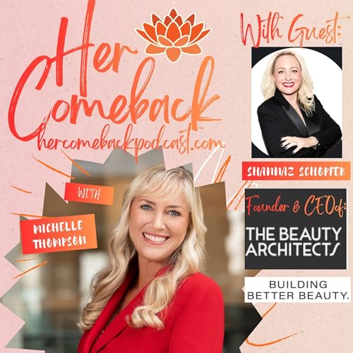 Reinvention Is Not Optional &mdash; Her Comeback with Shannaz Schopfer