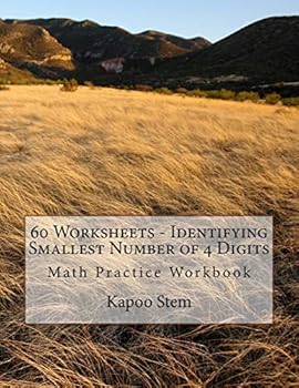 Paperback 60 Worksheets - Identifying Smallest Number of 4 Digits: Math Practice Workbook Book