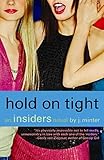Hold On Tight: An Insiders Novel (Insiders, 5)