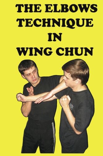 CREATESPACE The elbows technique in wing chun
