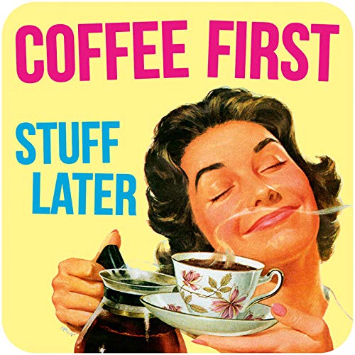 Coffee First Stuff later divertente sottobicchiere...