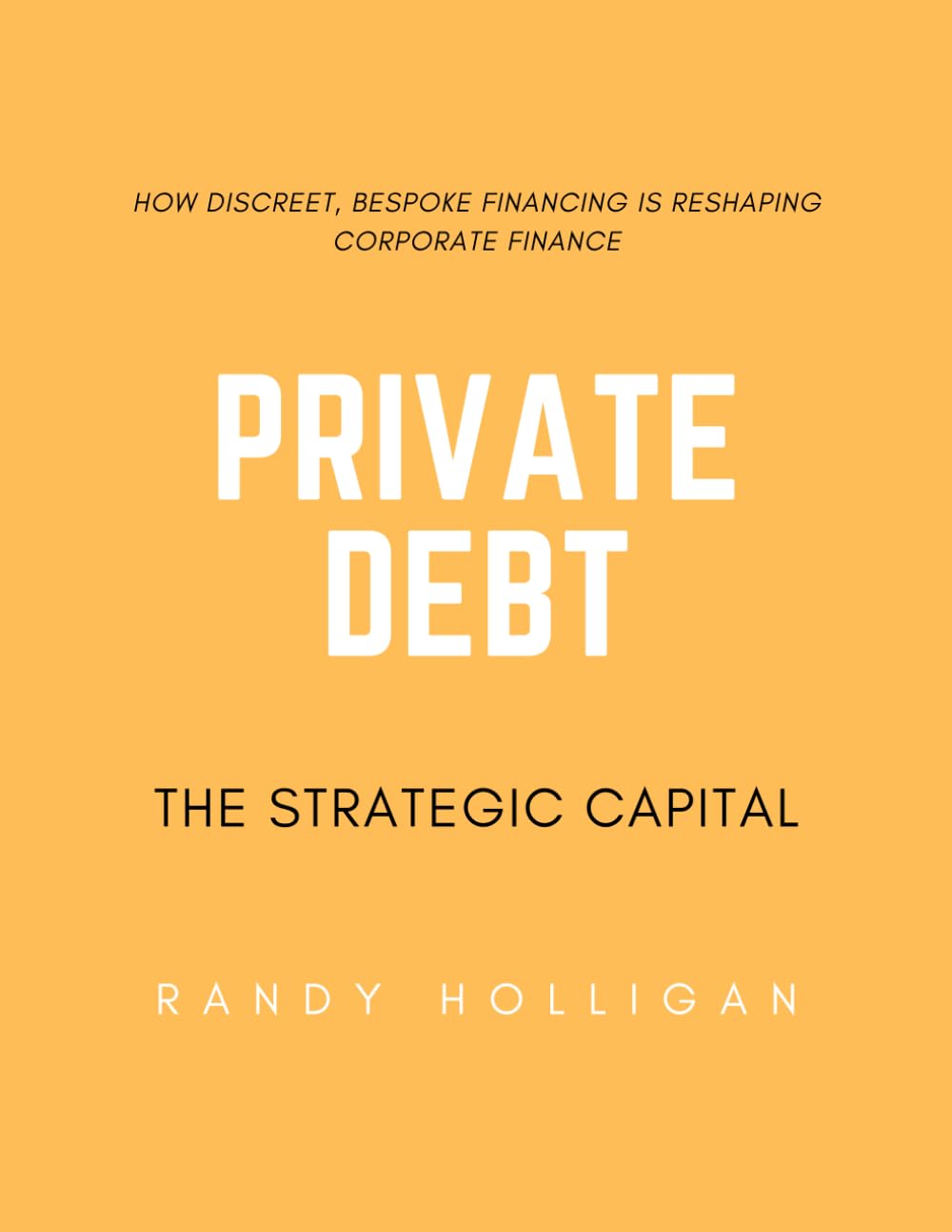 Private Debt: How Discreet, Bespoke Financing is Reshaping Corporate Finance