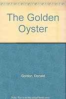 The Golden Oyster B000H5B6JC Book Cover