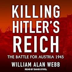 Killing Hitler’s Reich Audiolibro Por William Alan Webb arte de portada