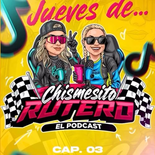 Chismesito Rutero Episodio 3