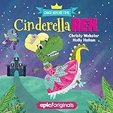 Cinderella Rex (Once Before Time Book 1)