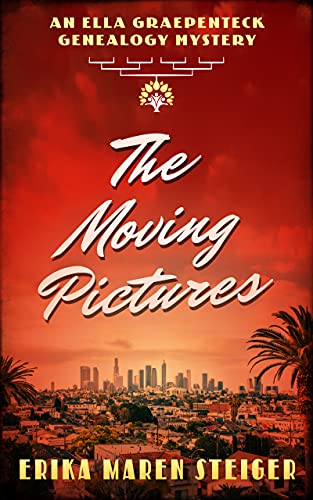 The Moving Pictures: An Ella Graepenteck Genealogy Mystery (Ella Graepenteck Genealogy Mysteries Book 1)