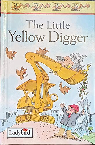 The Little Yellow Digger (First Stories)