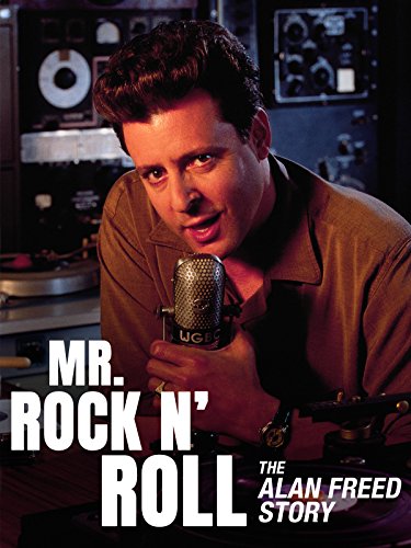 Mr. Rock  n  Roll: The Alan Freed Story