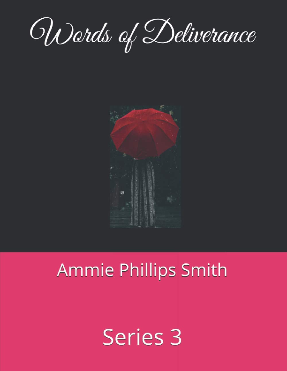 Words of Deliverance (Words of Expression 3 Book Series)