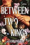 Between Two Kings: A Split or Swallow Novel