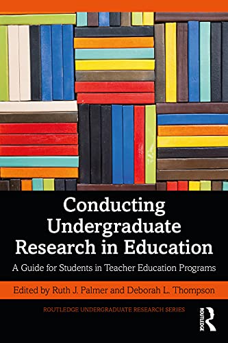Conducting Undergraduate Research in Education (Routledge Undergraduate Research Series)