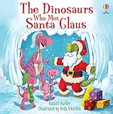Usborne Books The Dinosaurs who met Santa Claus.