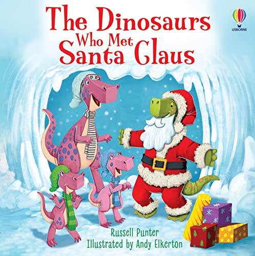 Usborne Books The Dinosaurs who met Santa Claus.