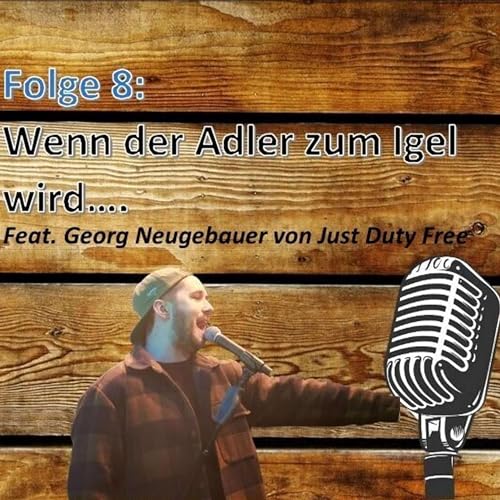 Folge 8: Georg Neugebauer - Wenn der Adler zum Igel wird