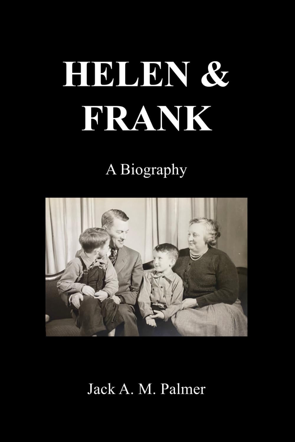 Helen & Frank: A Biography