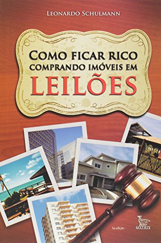 Como Ficar Rico Comprando Imóveis Em Leilões