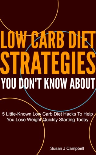 Low Carb Diet Strategies You Don't Know About - 5 Little-Known Low Carb Diet Hacks to Help You Lose Weight Quickly Starting Today