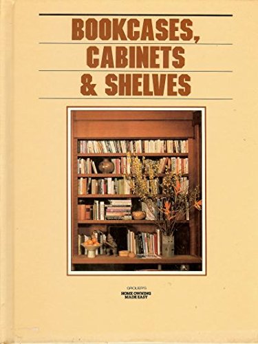 Bookcases, cabinets & shelves (Grolier's home owning made easy ...