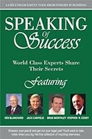 Speaking of Success - World Class Experts Share Their Secrets (Volume 1) 1600131476 Book Cover