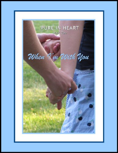 When I'm With You (Pure in Heart Book 2)